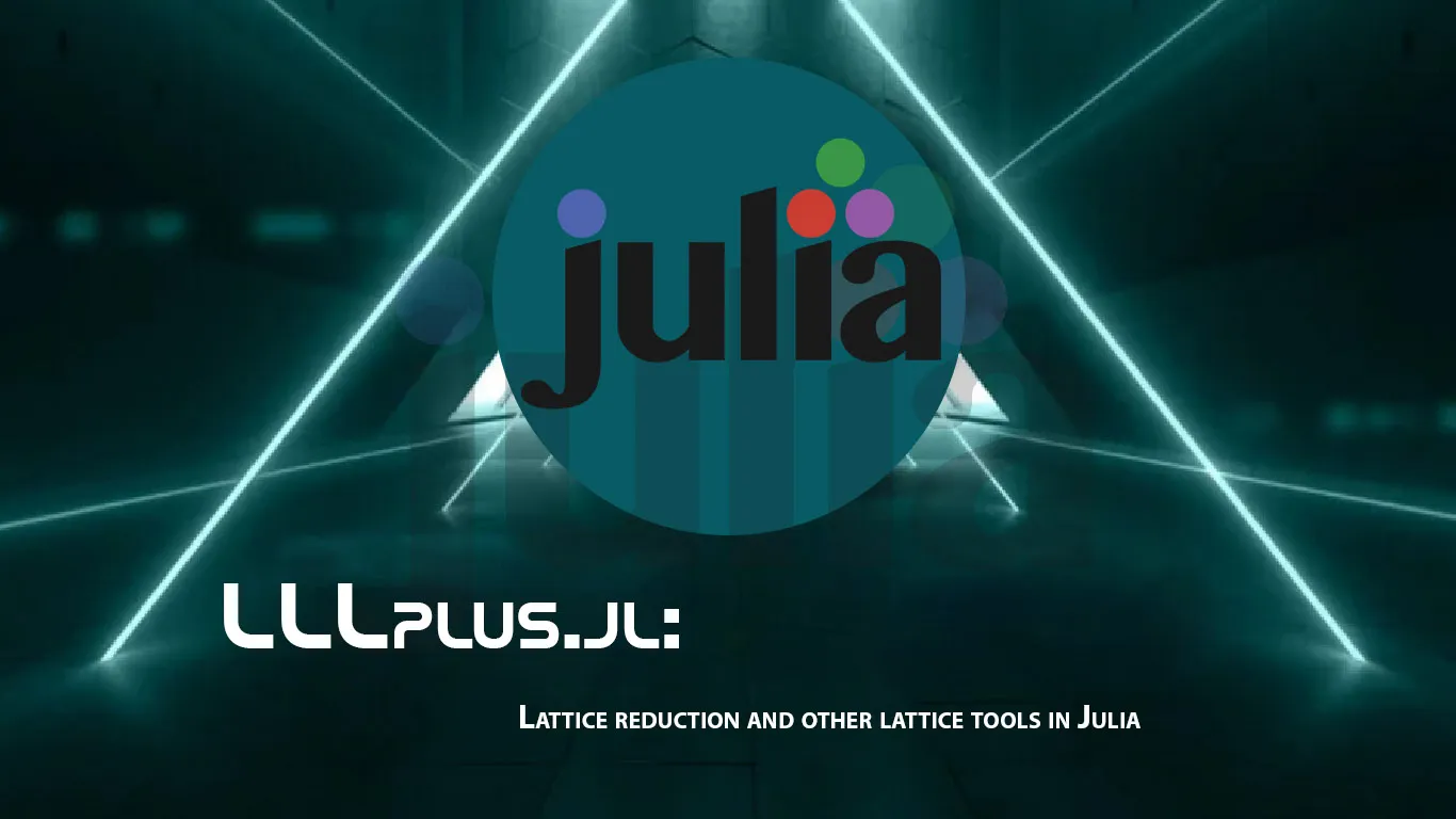 LLLplus.jl: Lattice Reduction and Other Lattice tools in Julia