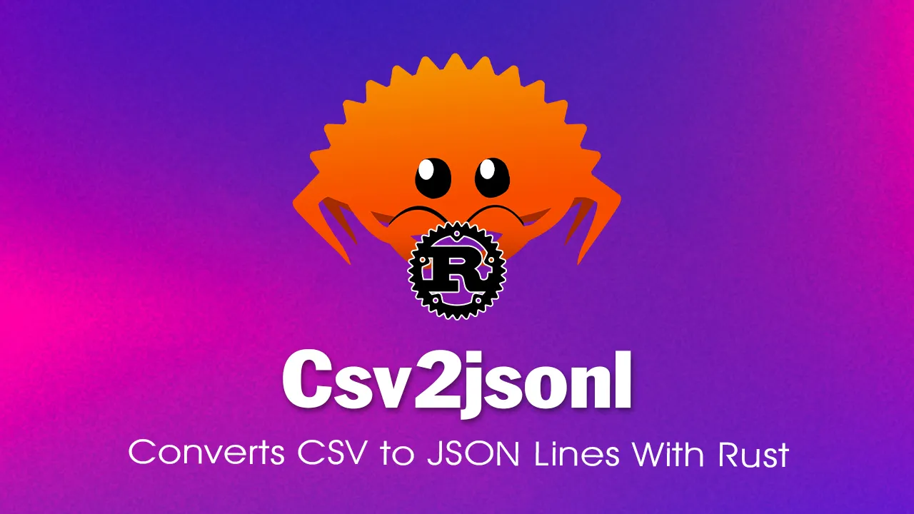 csv2jsonl-converts-csv-to-json-lines-with-rust