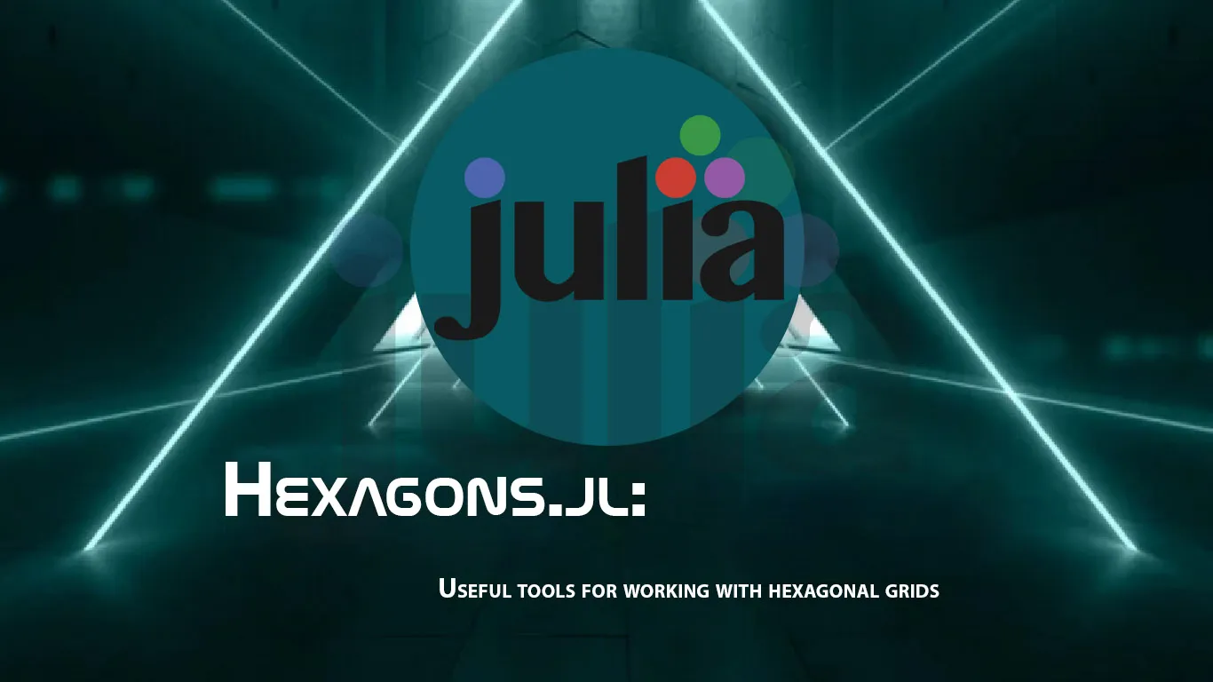 Hexagons.jl: Useful tools for Working with Hexagonal Grids