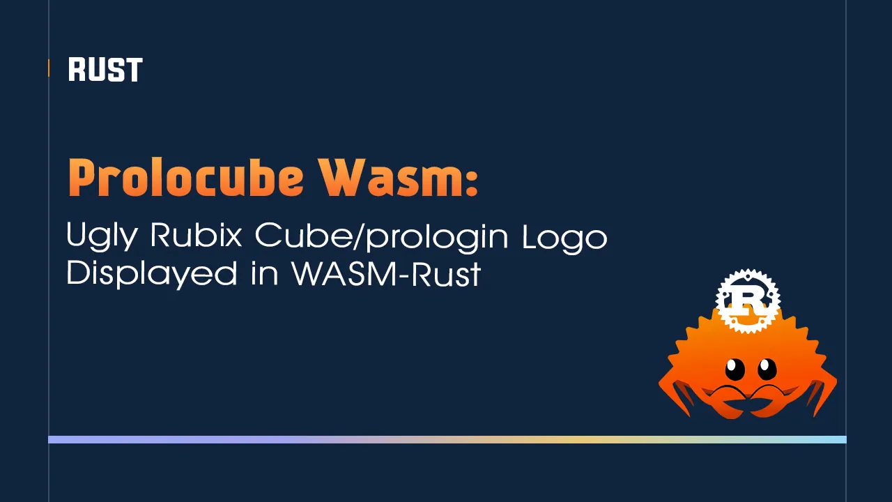 Prolocube Wasm: Ugly Rubix Cube/prologin Logo Displayed in WASM-Rust