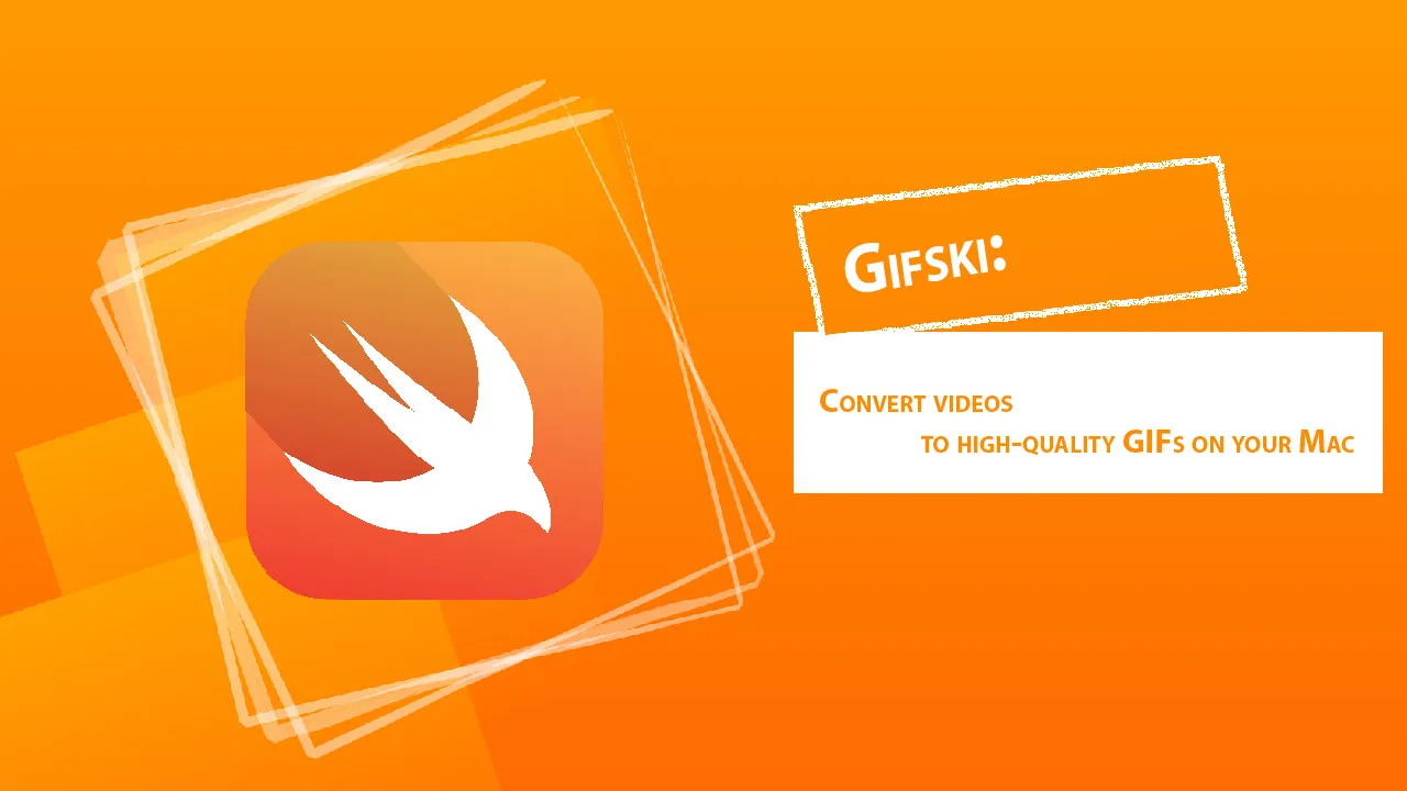 Gifski: Convert Videos to High-quality GIFs on Your Mac