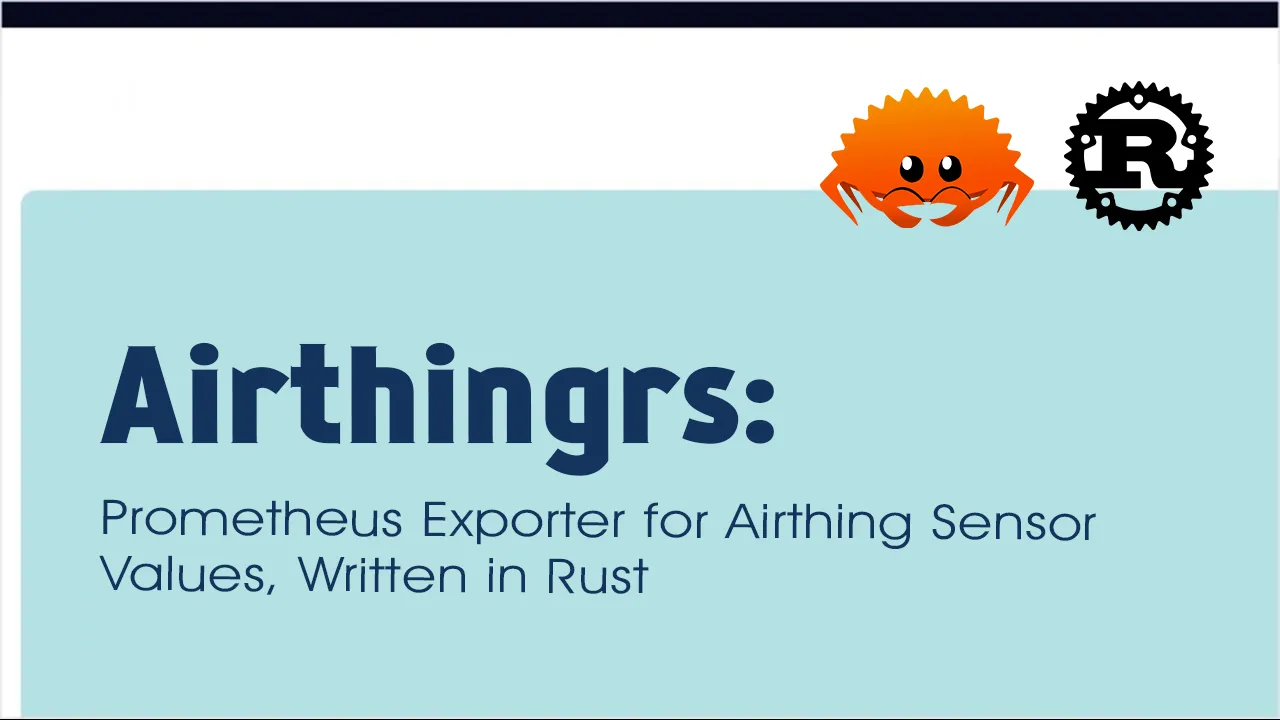 Prometheus Exporter for Airthing Sensor Values, Written in Rust