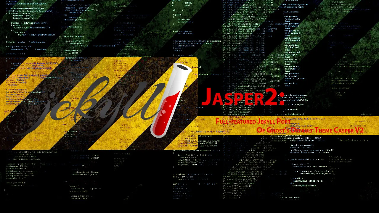 Jasper2: Full-featured Jekyll Port Of Ghost's Default Theme Casper V2