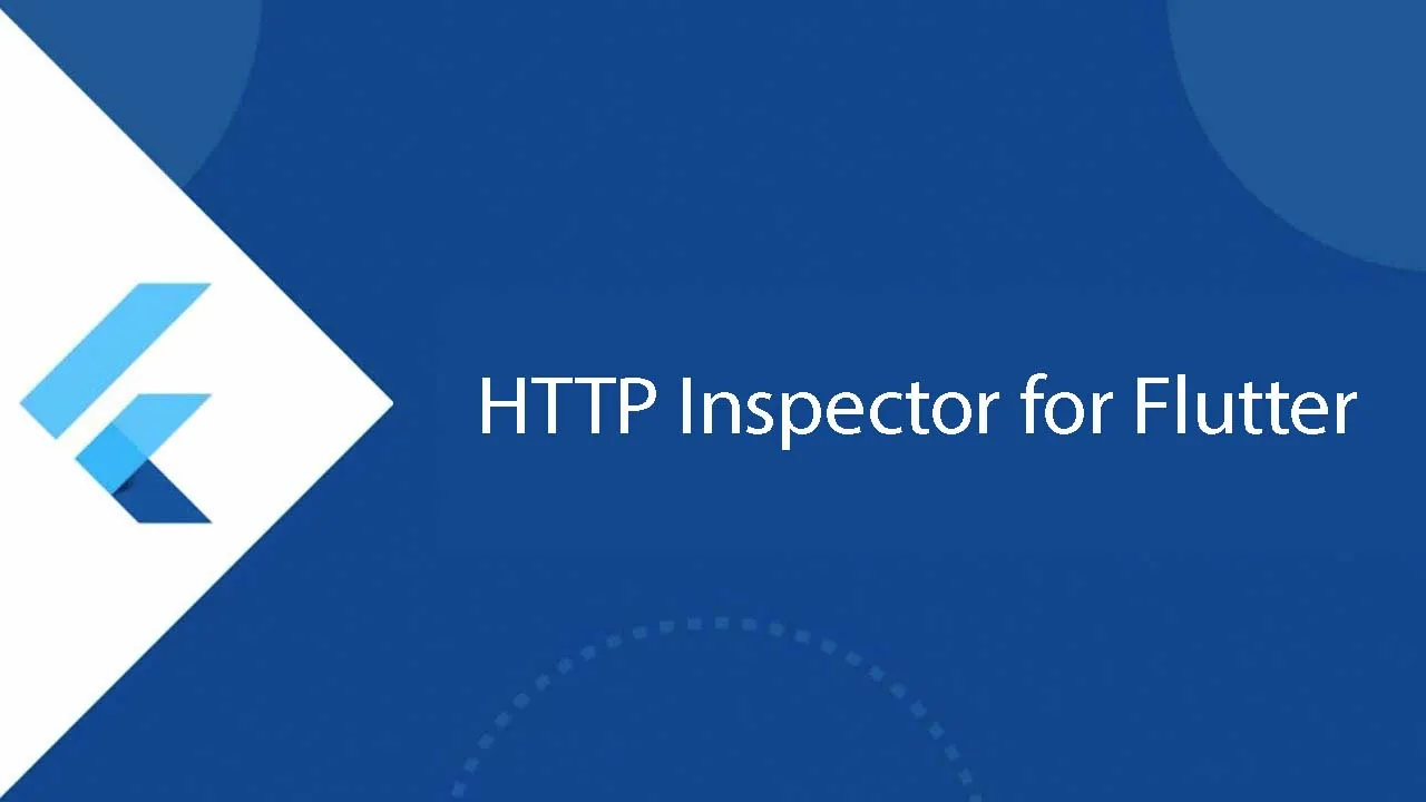 HTTP Inspector for Flutter
