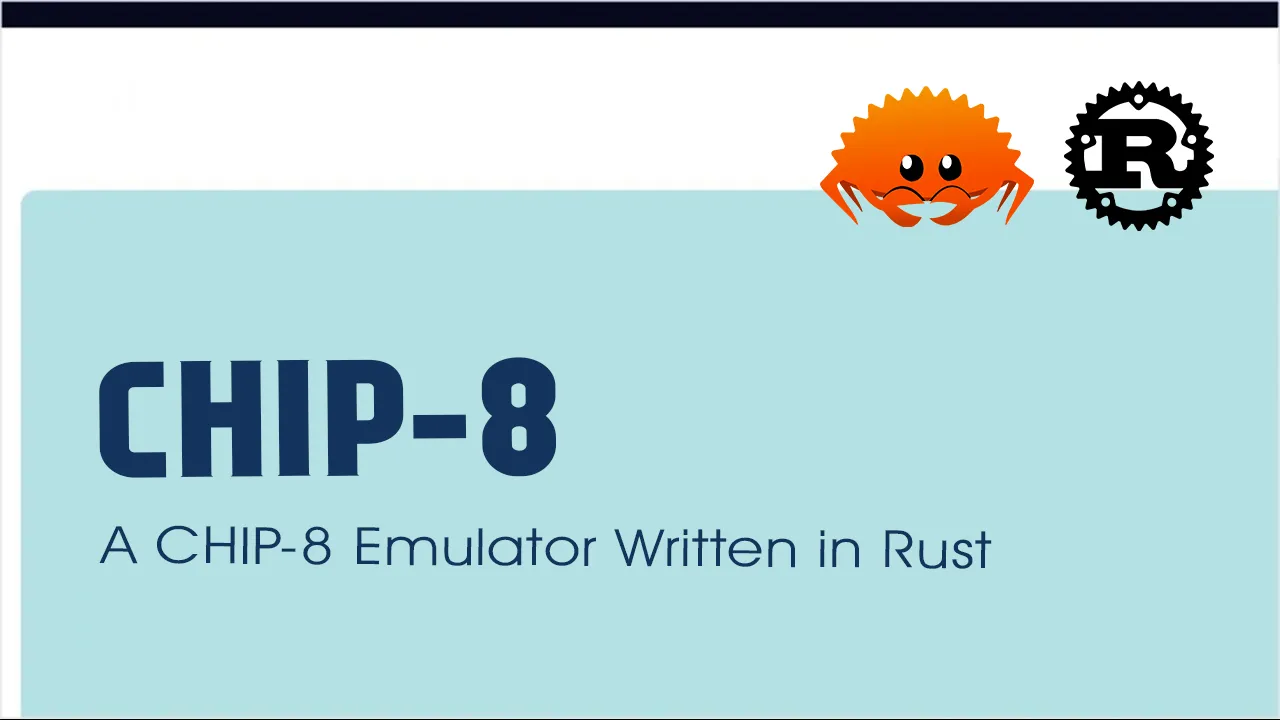 CHIP-8: A CHIP-8 Emulator Written in Rust