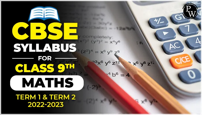 CBSE Syllabus for Class 9 Maths Term 1 & Term 2 2022-2023