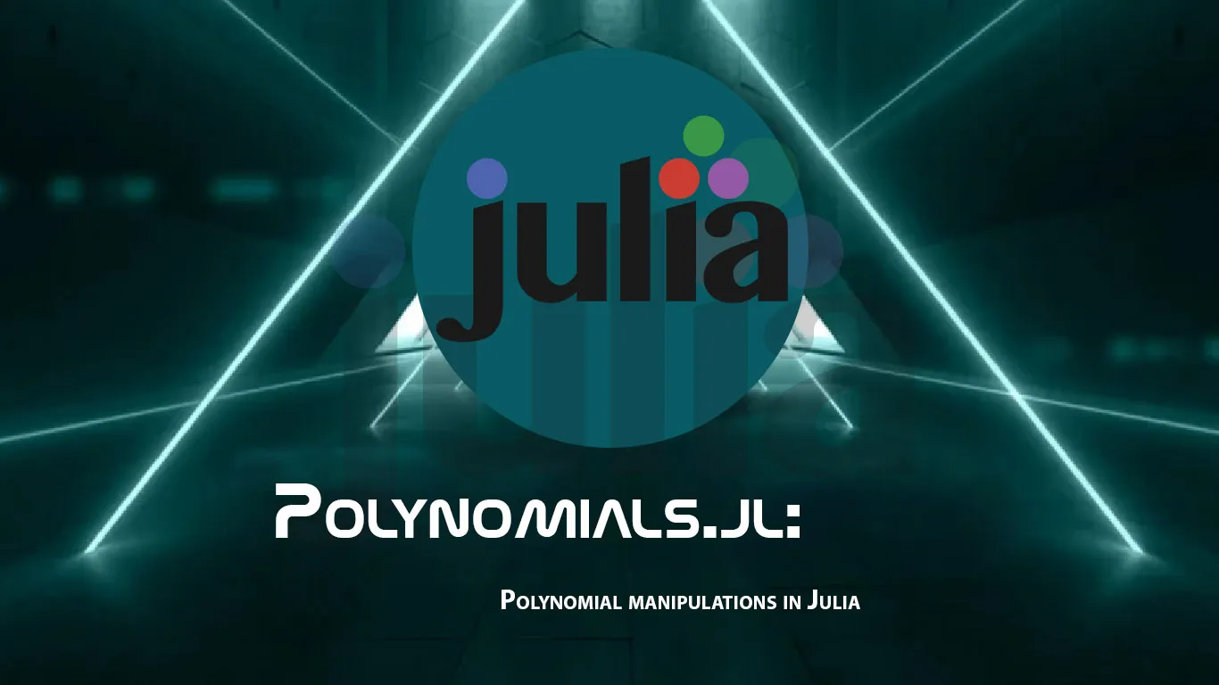 Polynomials.jl: Polynomial manipulations in Julia
