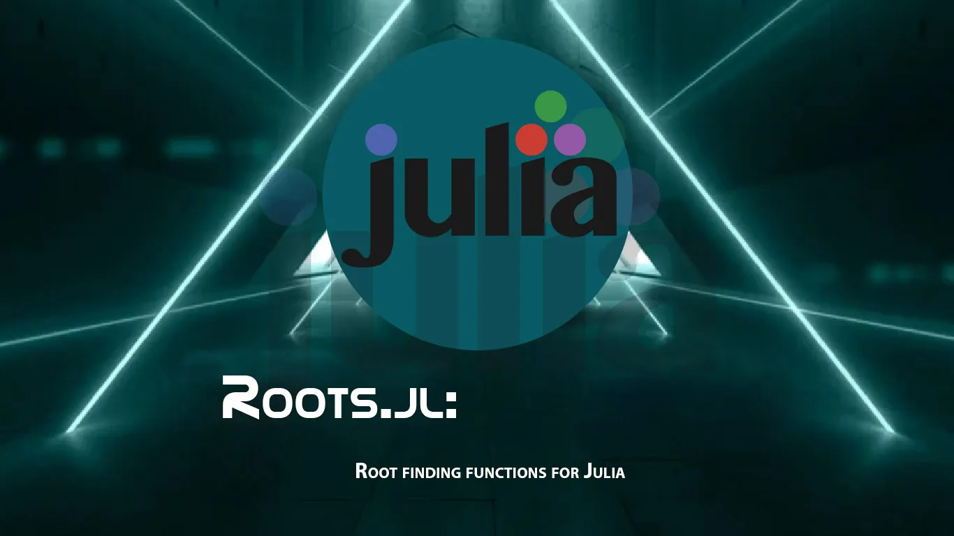 Roots.jl: Root Finding Functions for Julia