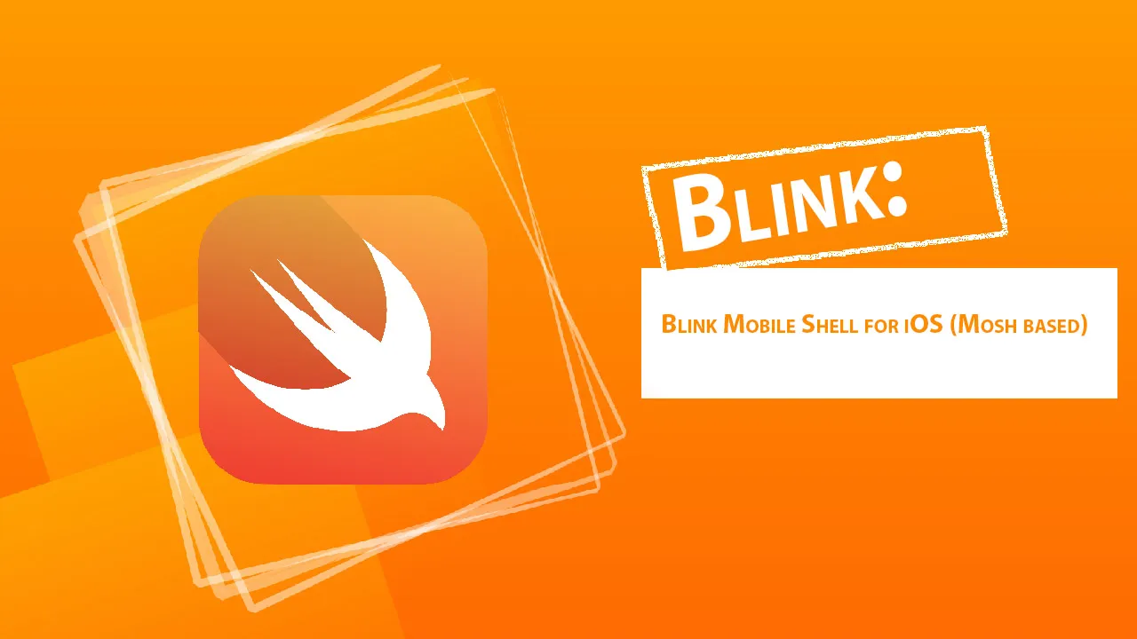 Blink: Blink Mobile Shell for iOS (Mosh Based)