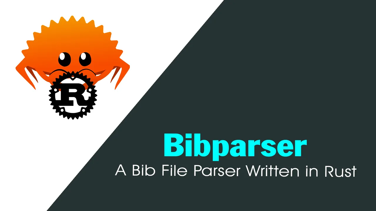 Bibparser: A Bib File Parser Written in Rust