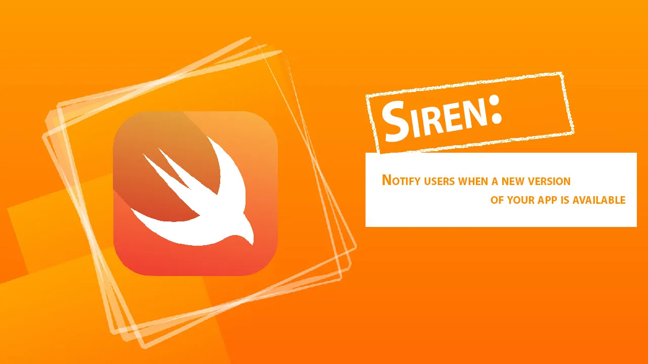 Siren: Notify Users When A New Version Of Your App is Available
