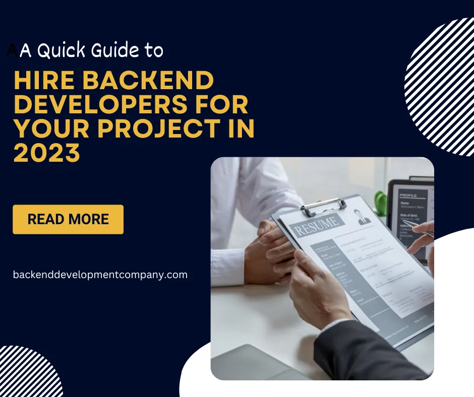A Quick Guide to Hire Backend Developers for Your Project in 2023