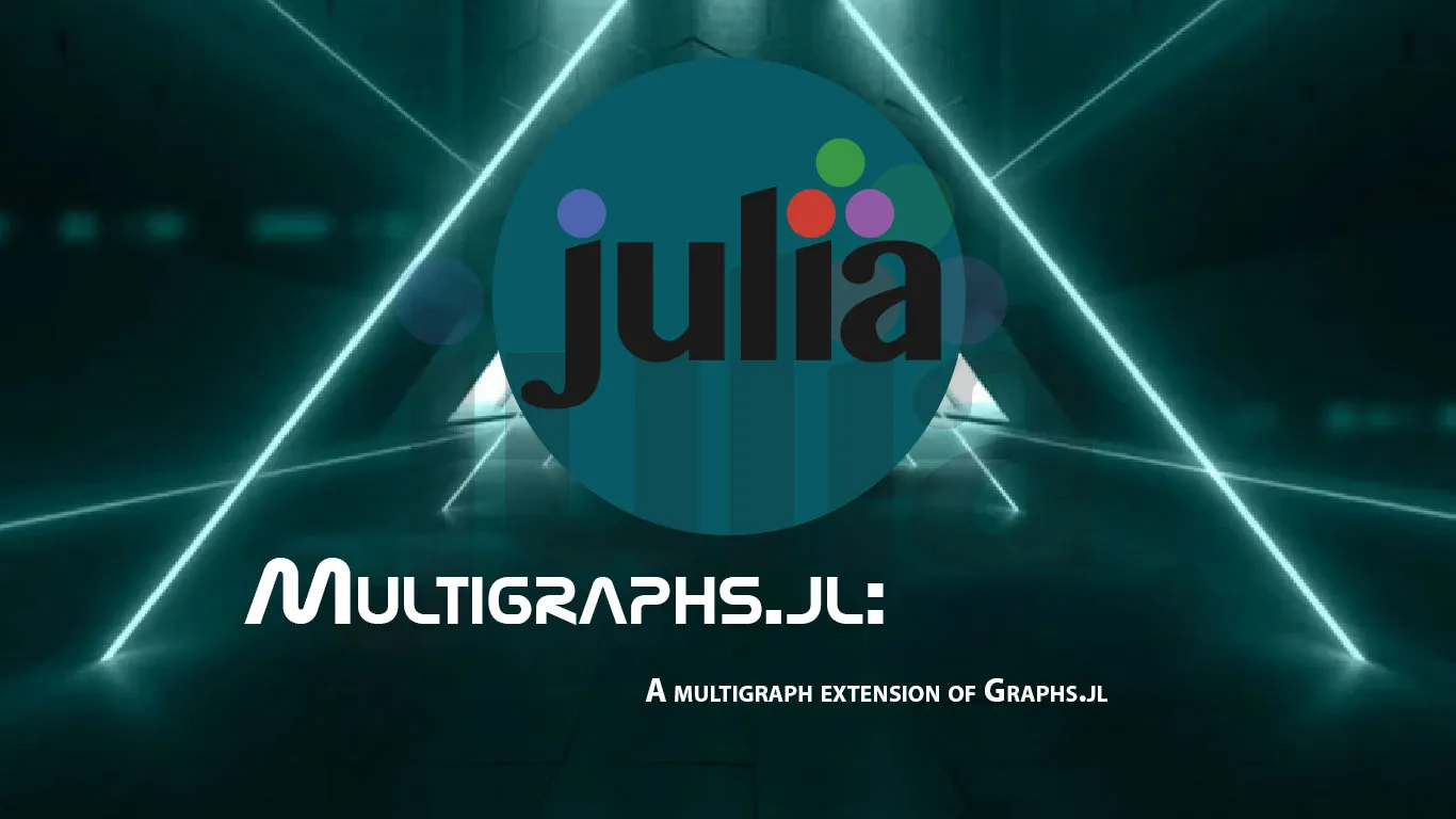 Multigraphs.jl: A Multigraph Extension Of Graphs.jl