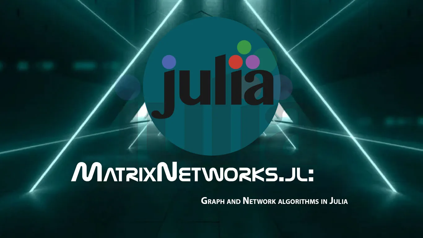 MatrixNetworks.jl: Graph and Network Algorithms in Julia