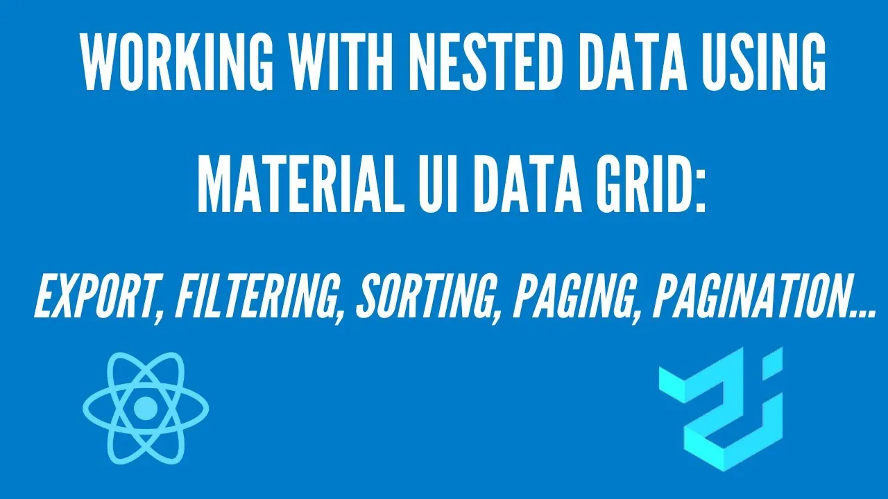 Working with Nested Data in React Material UI Data Grid Tutorial | Export, Paging, Filtering, Sort