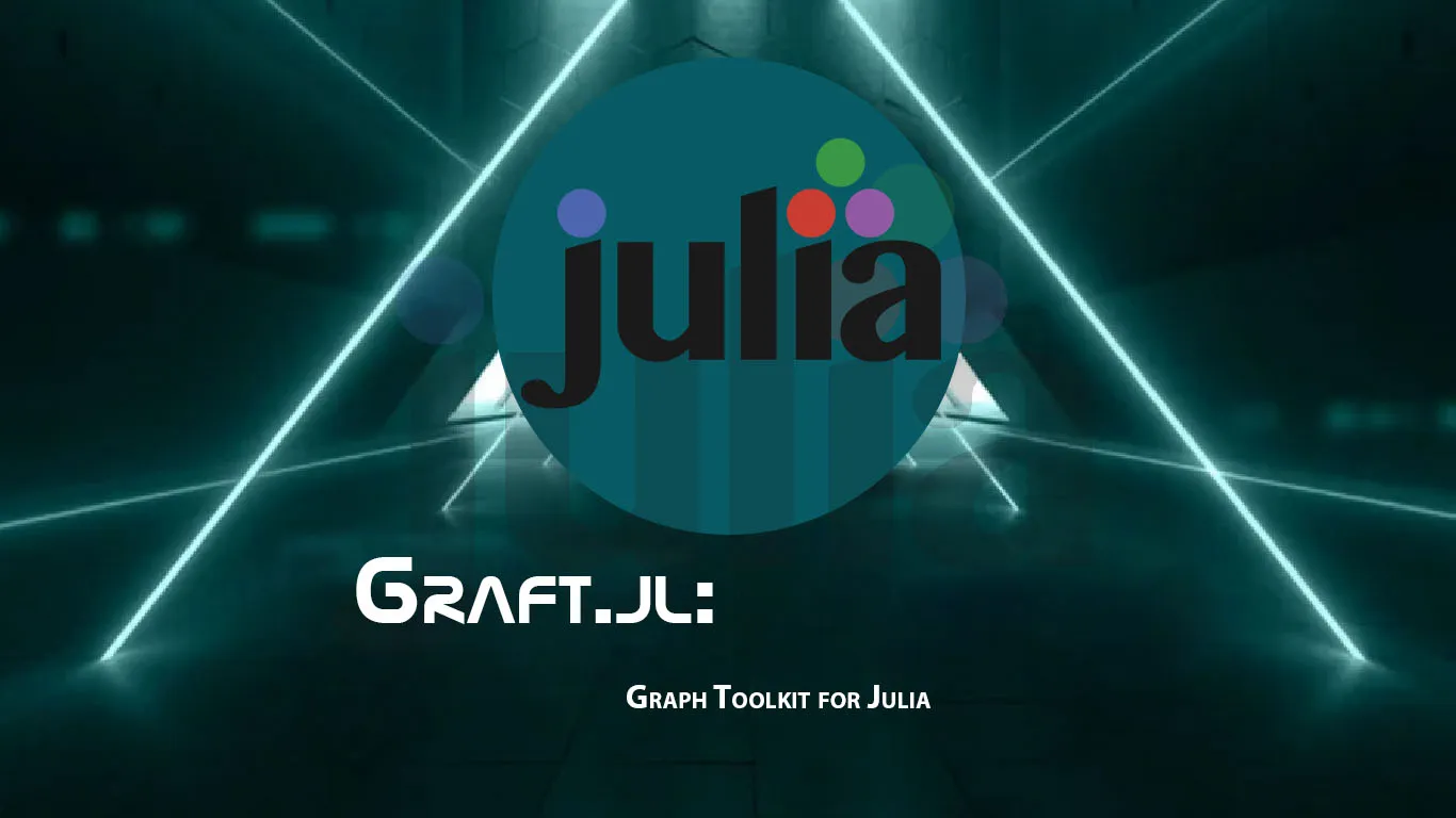 Graft.jl: Graph Toolkit for Julia