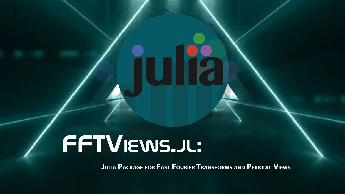 Julia Package for Fast Fourier Transforms and Periodic Views