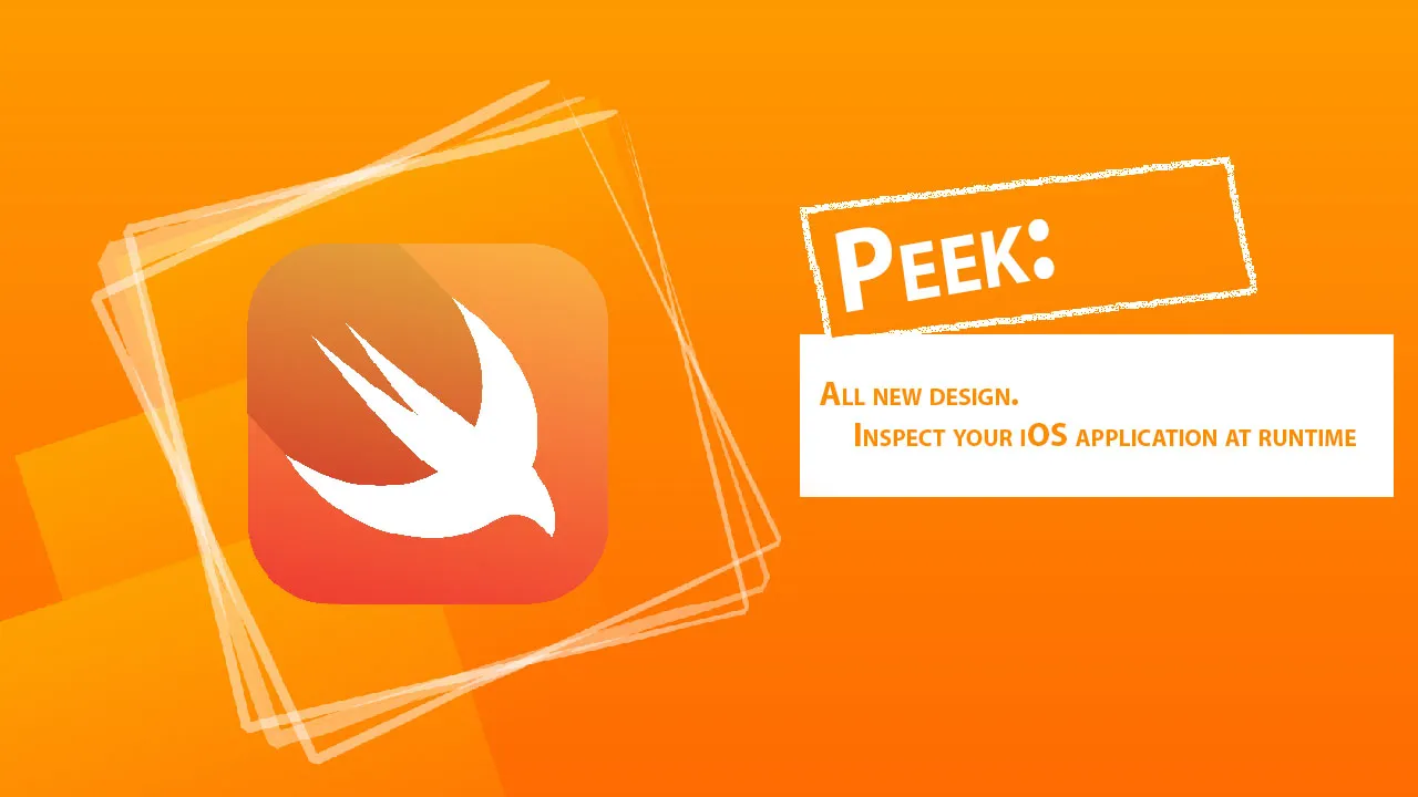 Peek: All New Design. inspect Your IOS Application At Runtime