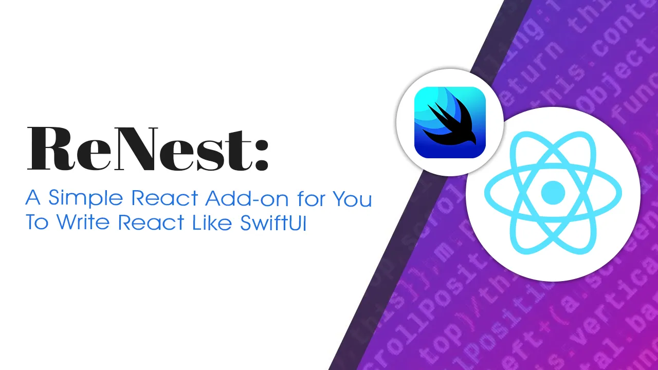ReNest: A Simple React Add-on for You to Write React Like SwiftUI