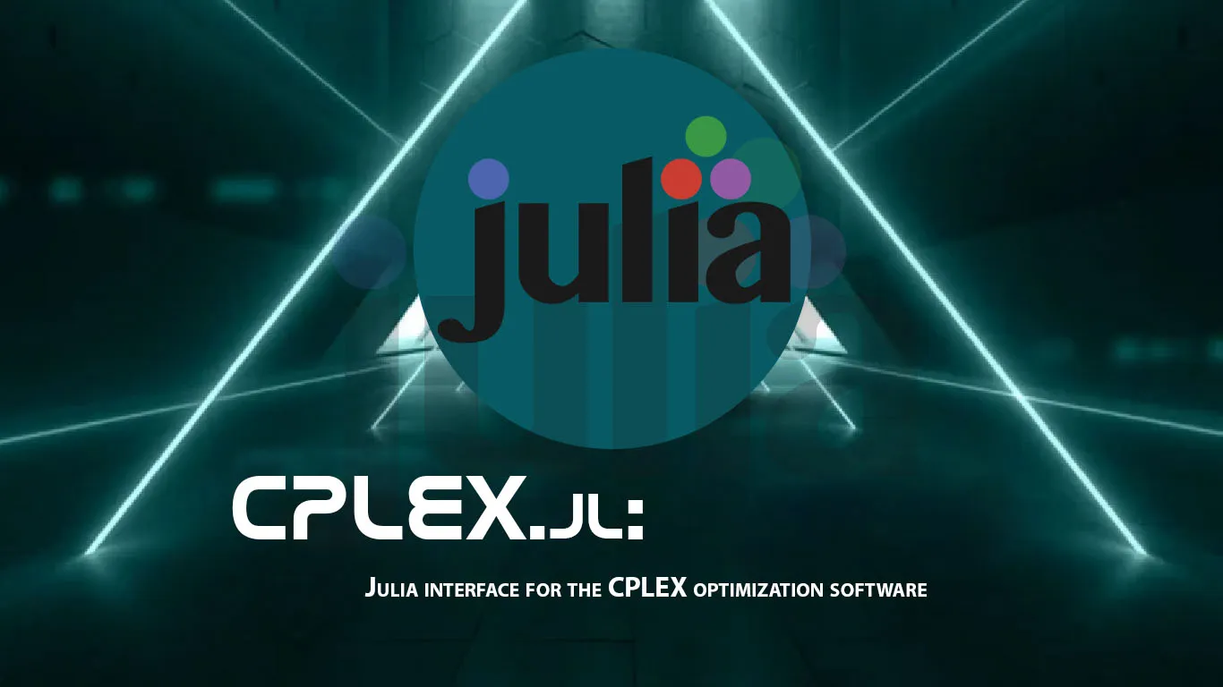 CPLEX.jl: Julia interface for The CPLEX Optimization Software