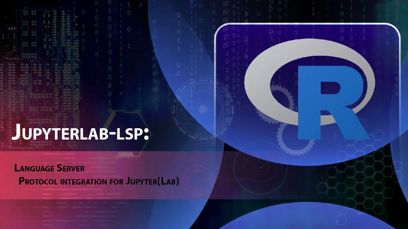 Jupyterlab-lsp: Language Server Protocol integration for Jupyter(Lab)