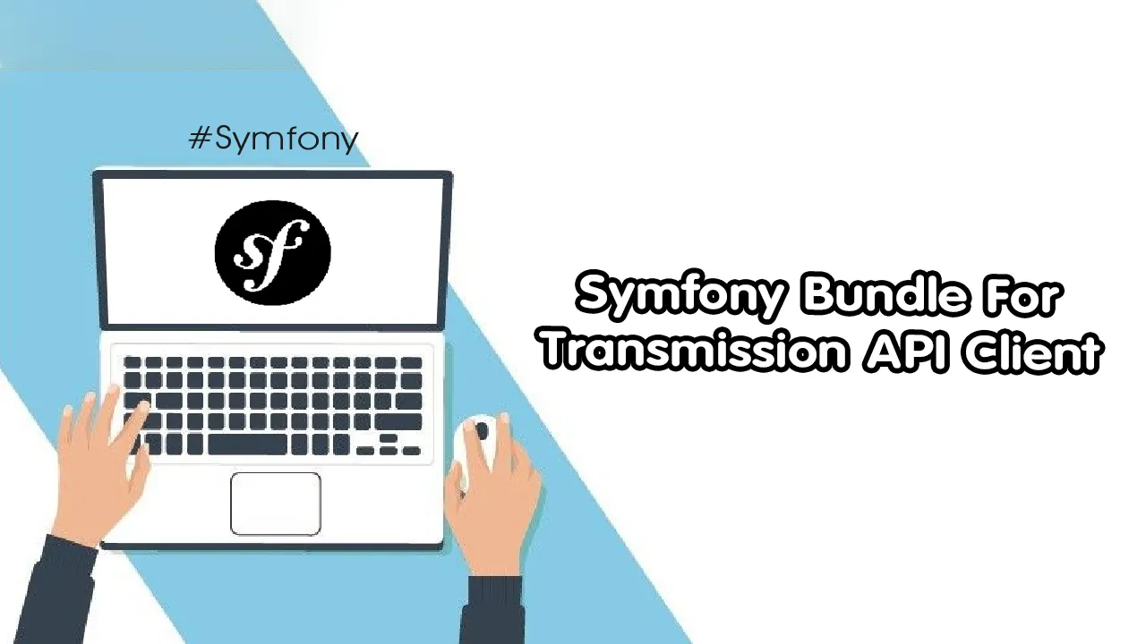 TransmissionBundle: Symfony Bundle for Transmission API Client
