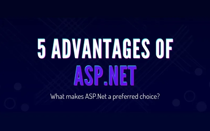 5 Advantages of ASP.NET [Infographic]