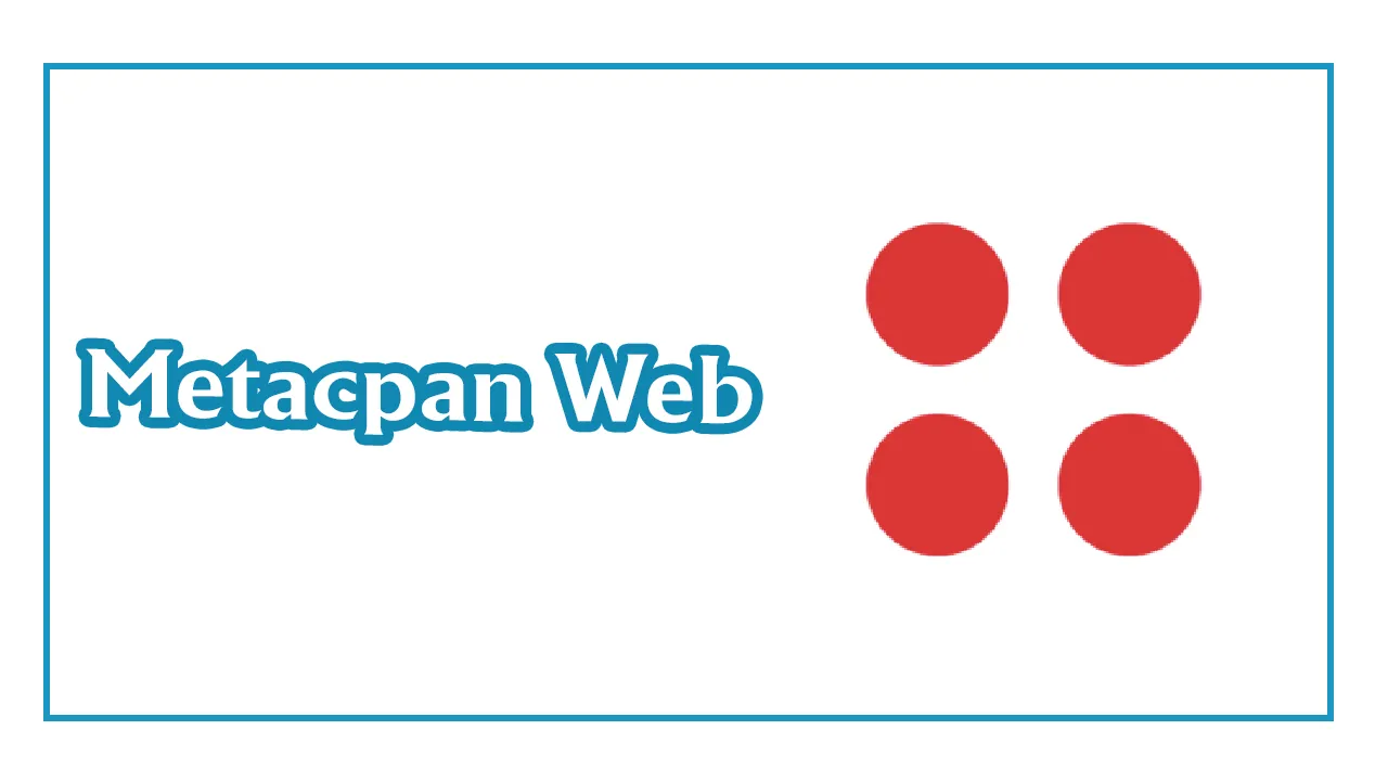 Metacpan Web: Web interface for MetaCPAN with Perl