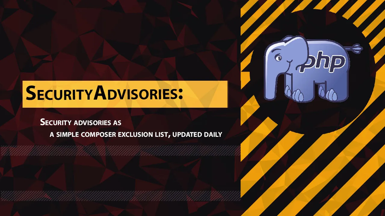 Security Advisories As A Simple Composer Exclusion List, Updated Daily