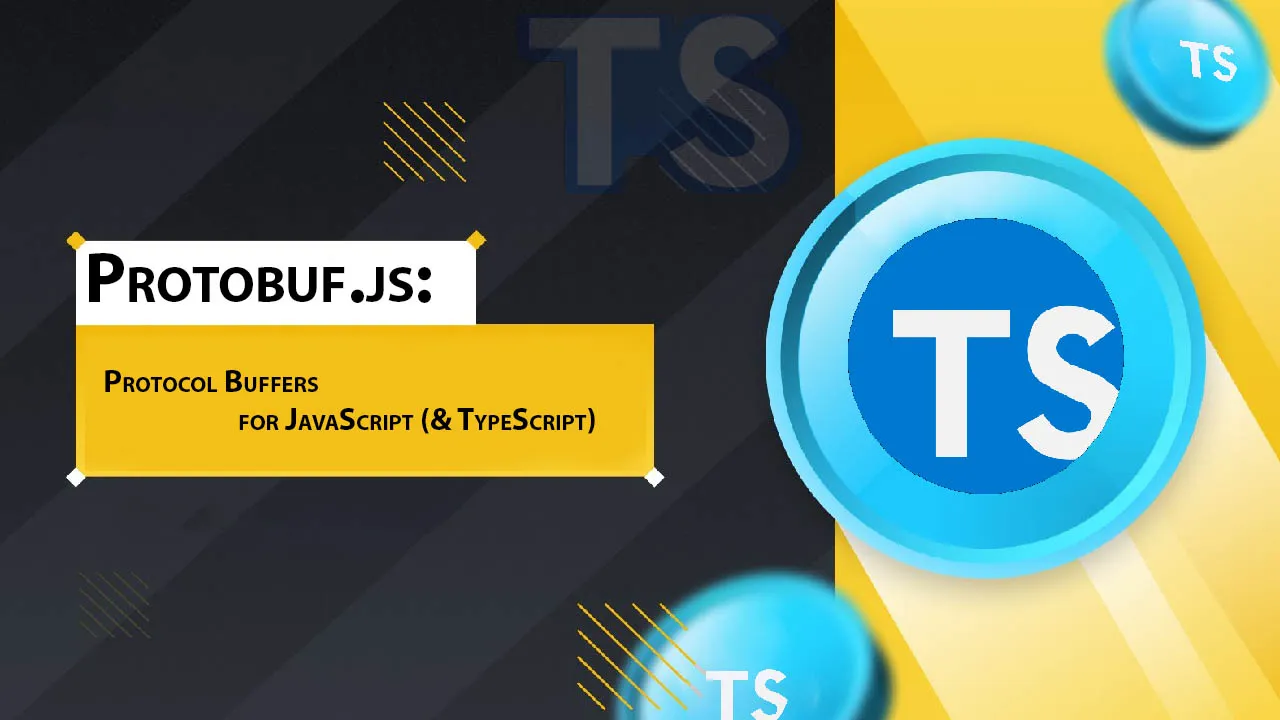 Protobuf.js: Protocol Buffers for JavaScript (& TypeScript)