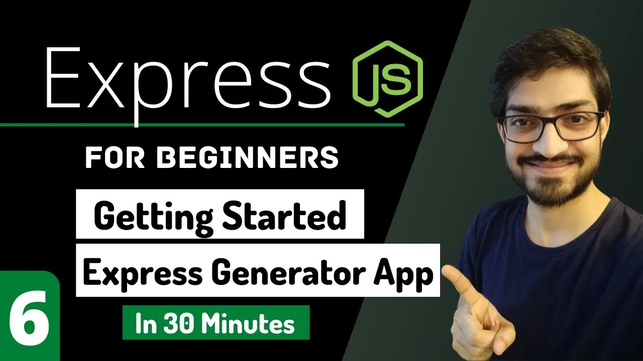 Getting Started With Express Framework | Express App Generator | Node.js Tutorial for Beginners #6