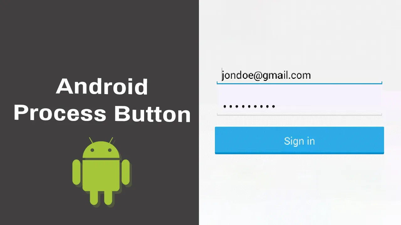 Android Process Button: Android Buttons with Built-in Progress Meters