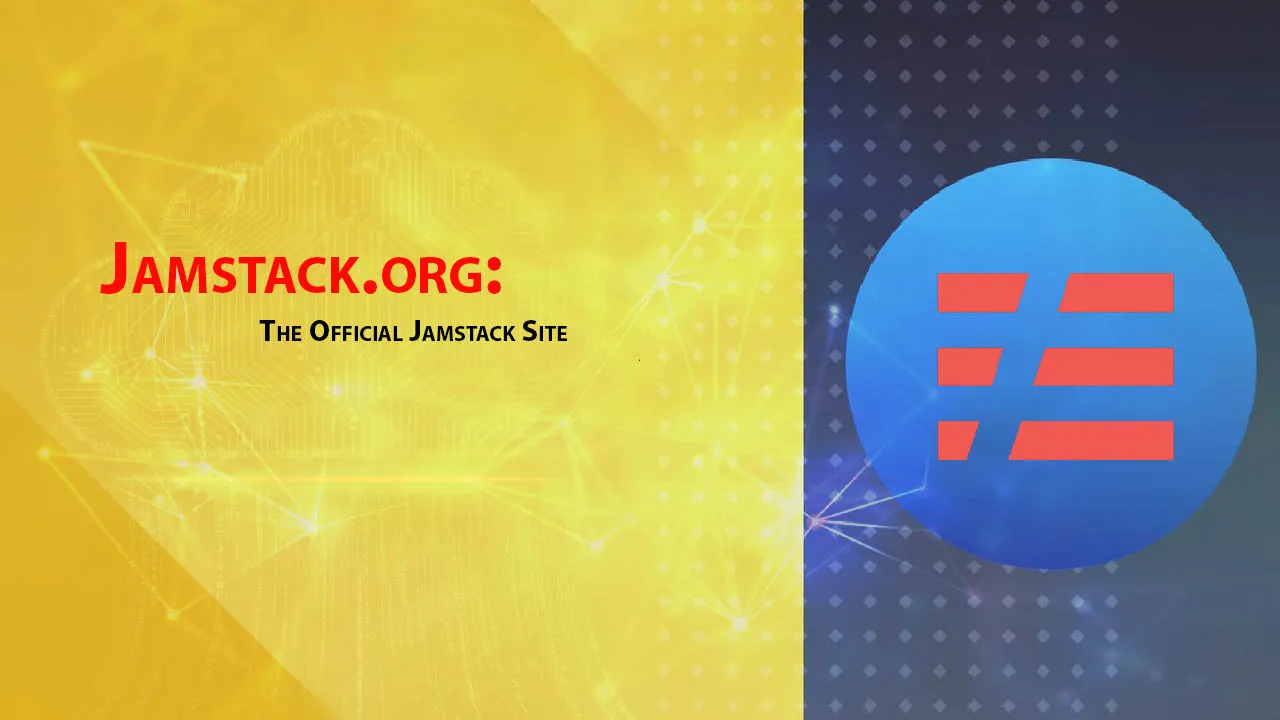  Jamstack.org: The Official Jamstack Site