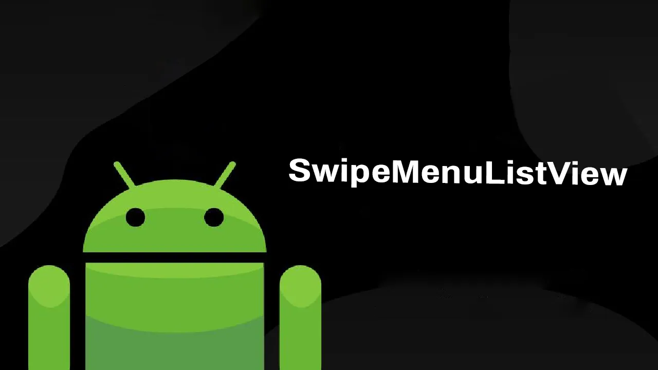 SwipeMenuListView: A Swipe Menu for ListView For Android