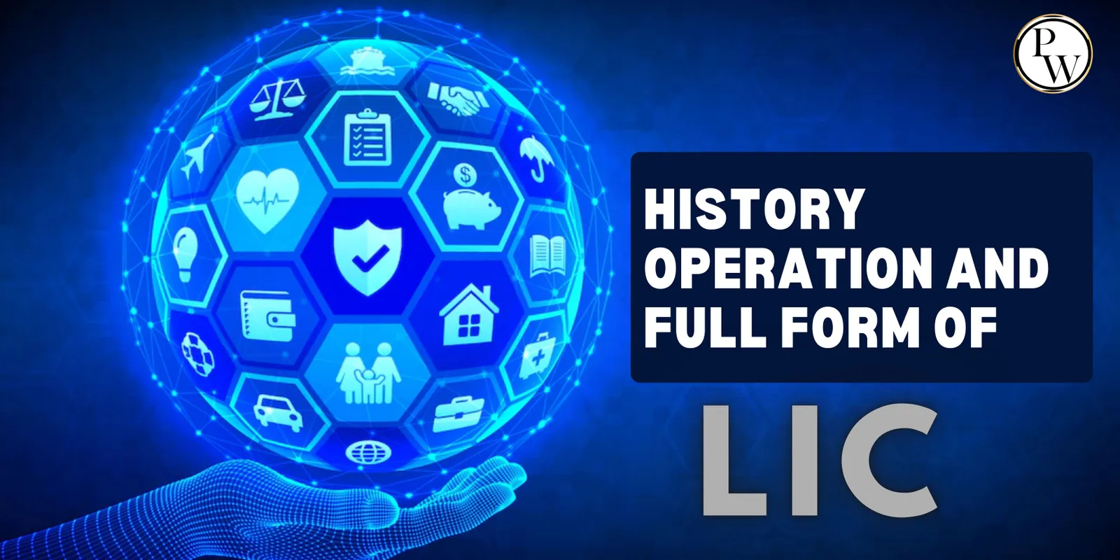  History, Operation and Full Form Of LIC 