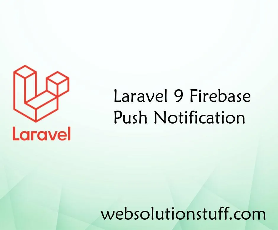 Laravel 9 Firebase Push Notification