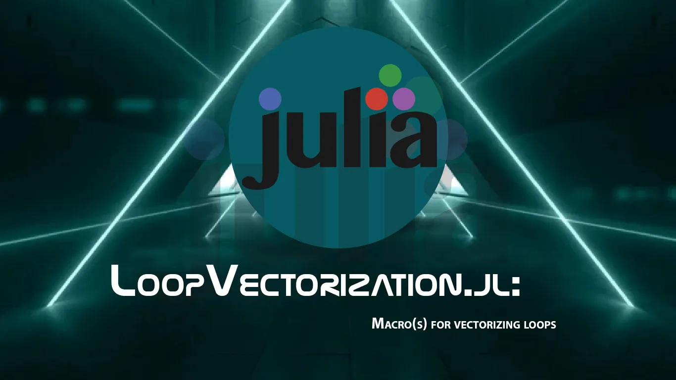 LoopVectorization.jl: Macro(s) for Vectorizing Loops