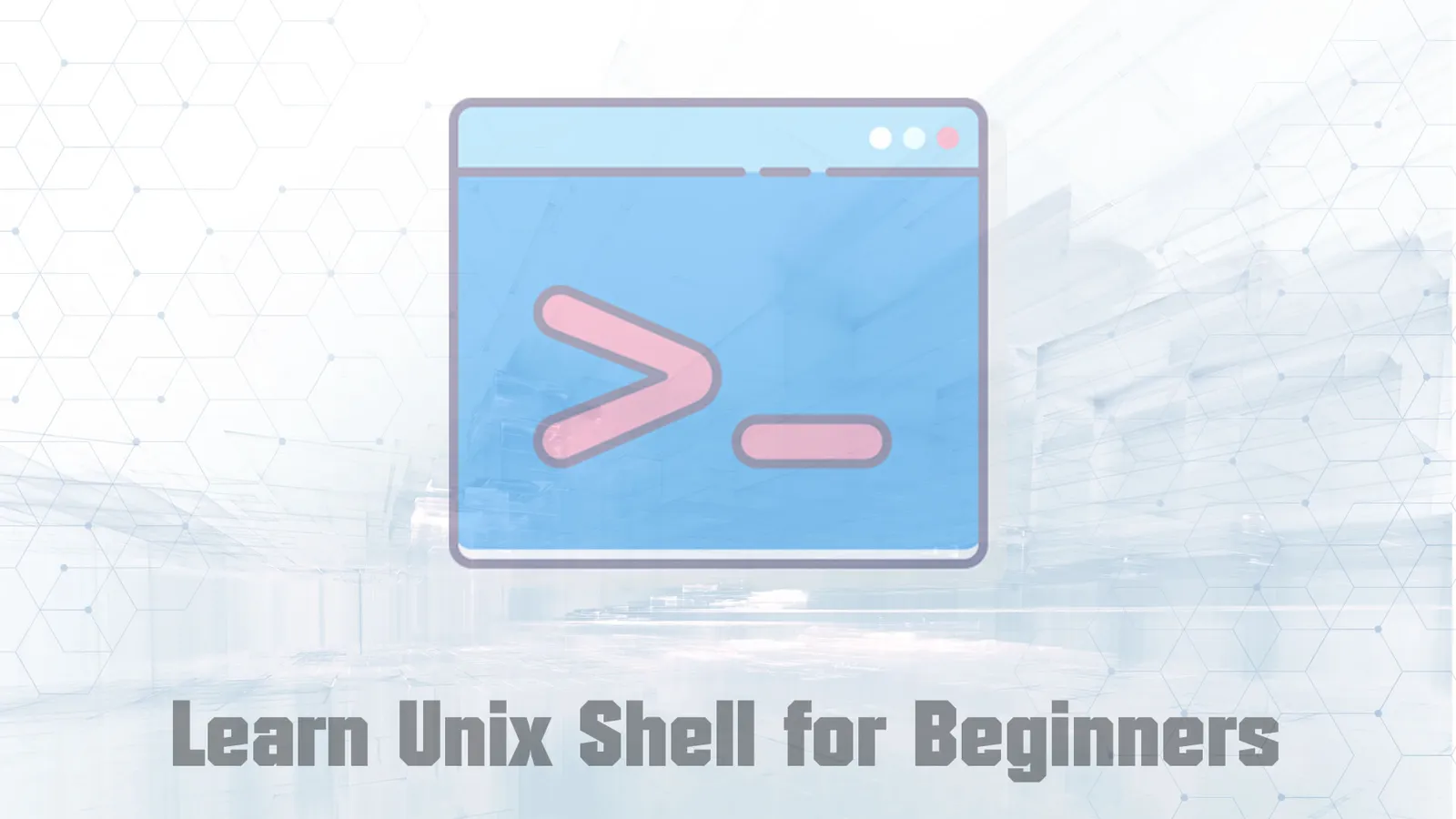 Learn Unix Shell for Beginners