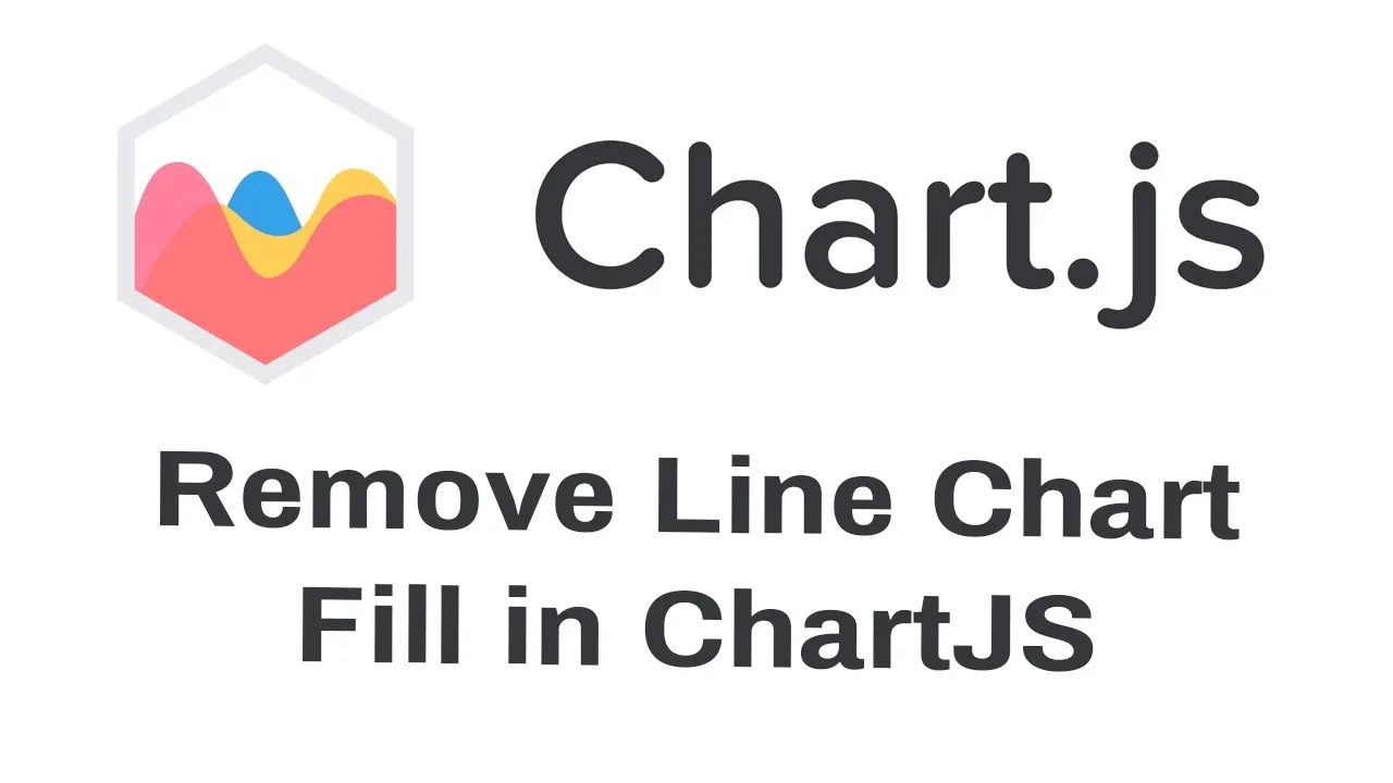 How to Remove Line Fill From Your Line Chart in ChartJS