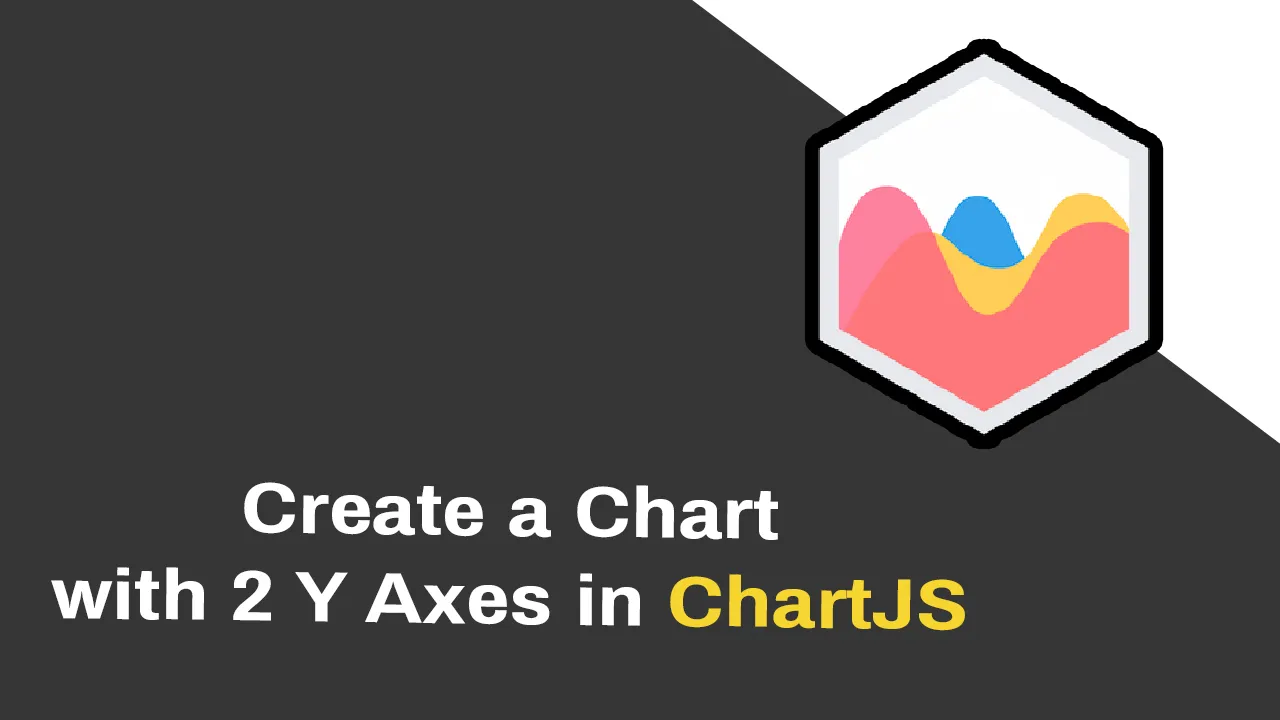 How to Create A Chart with 2 Y Axes in ChartJS