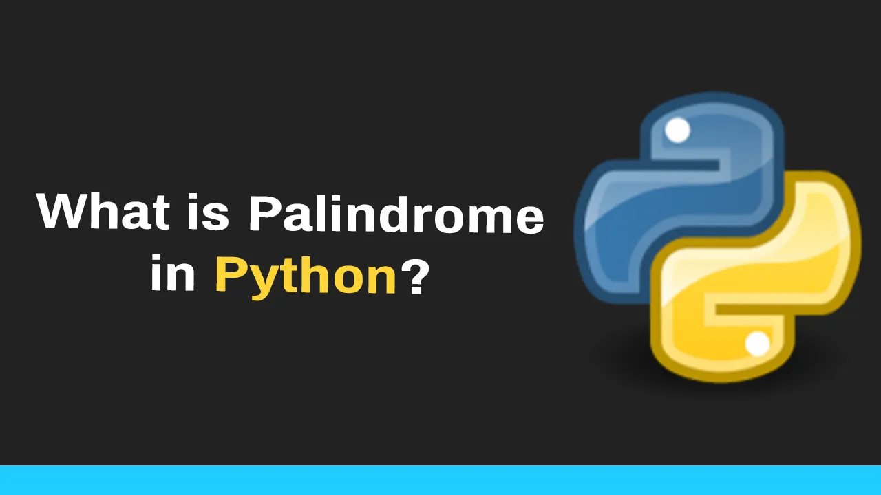 What is Palindrome in Python? | Algorithms