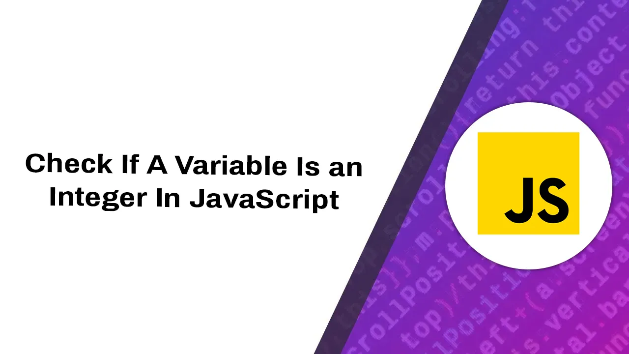 JavaScript: Check If A Variable Is an integer