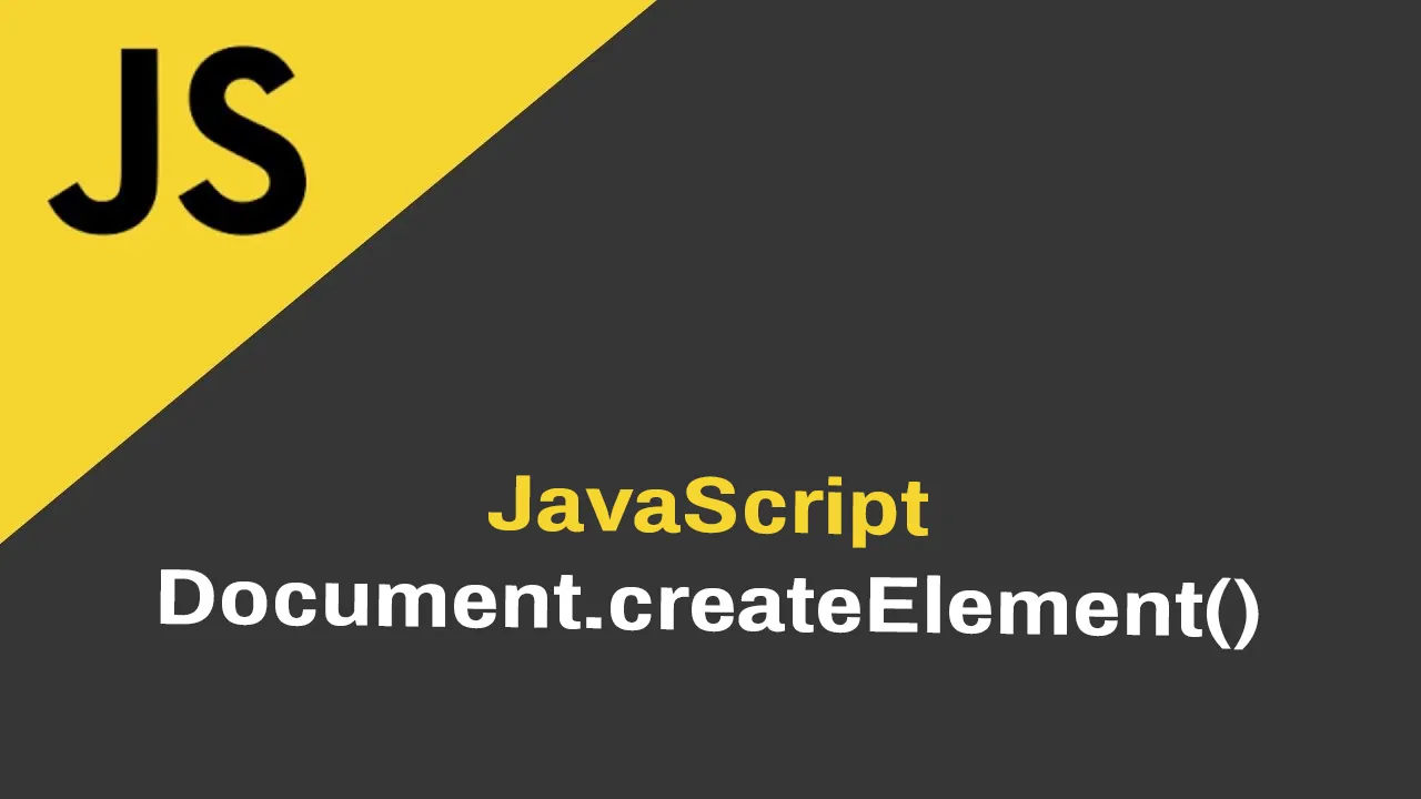 JavaScript document.createElement() with Examples