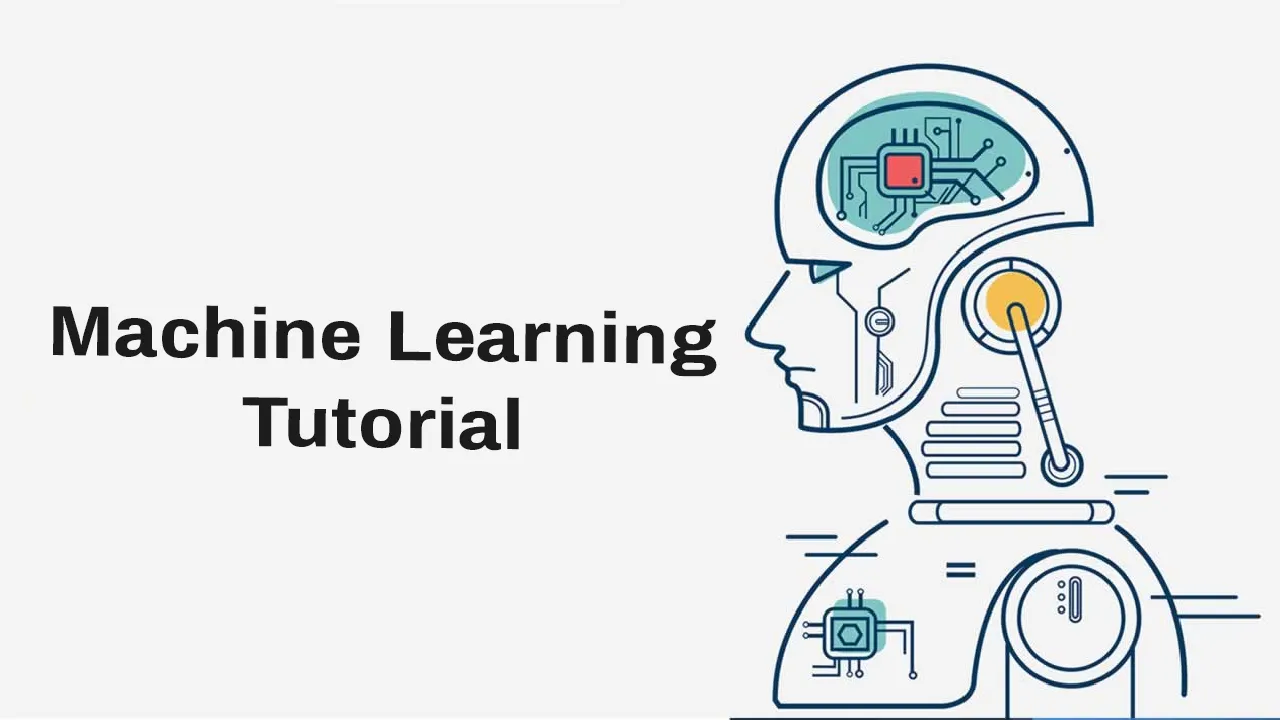 Machine Learning Tutorial: Step By Step for Beginners