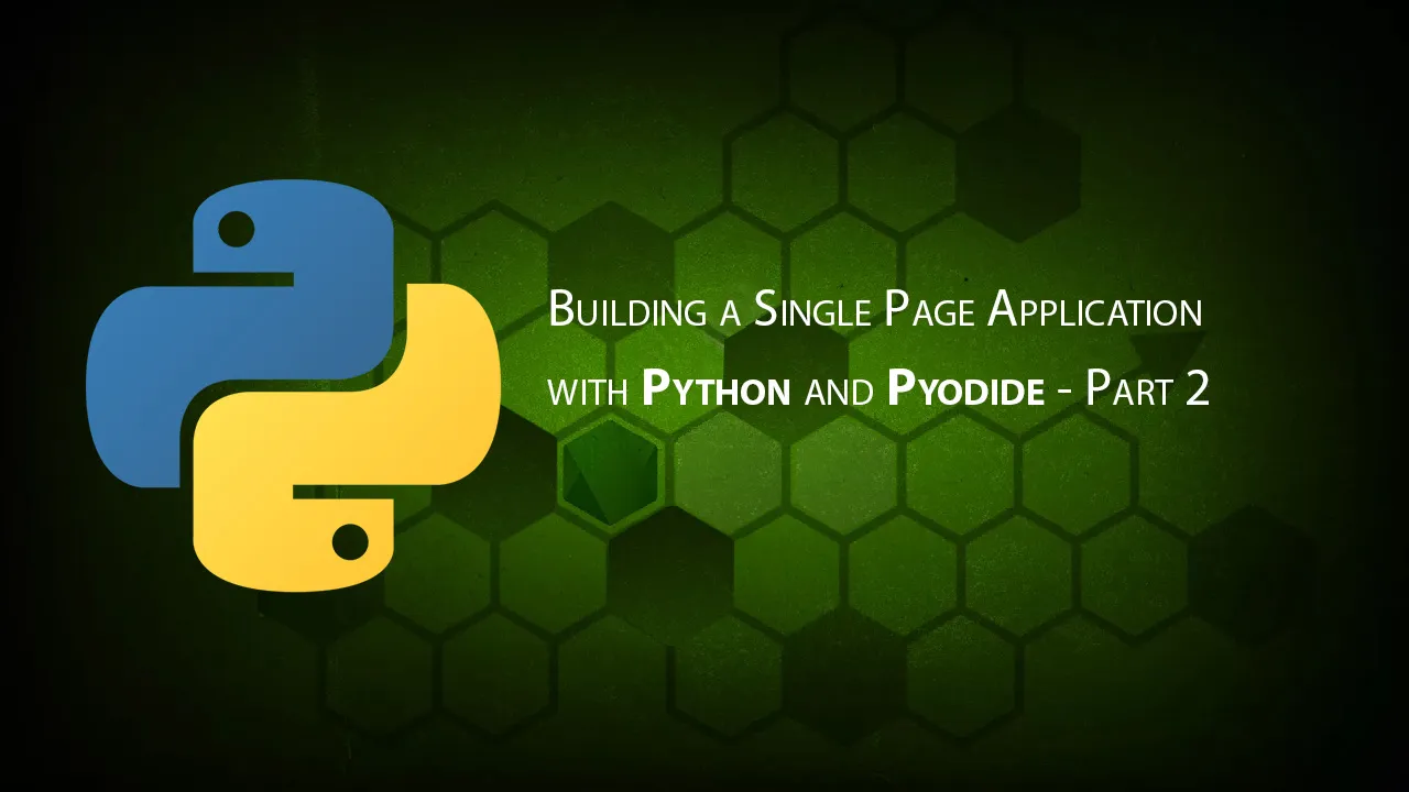 Building a Single Page Application with Python and Pyodide - Part 2