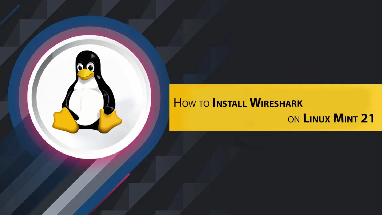 How to Install Wireshark on Linux Mint 21