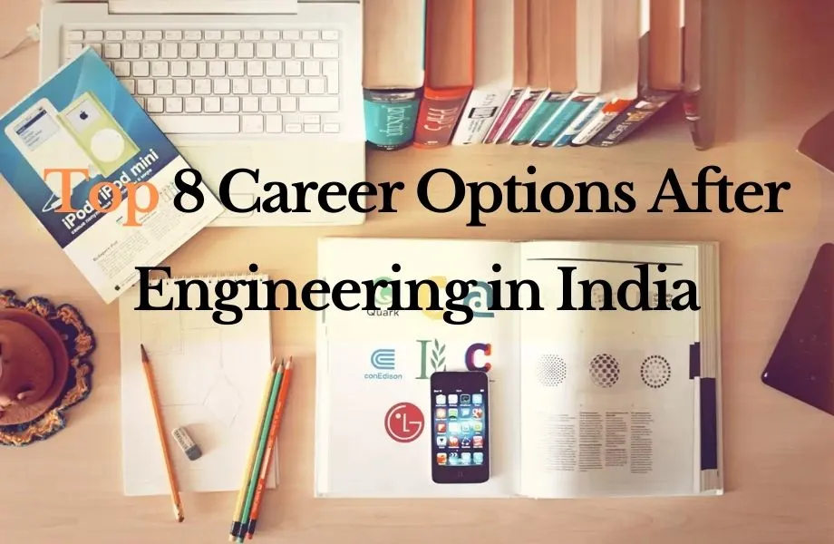 Top 8 Career Options After Engineering in India