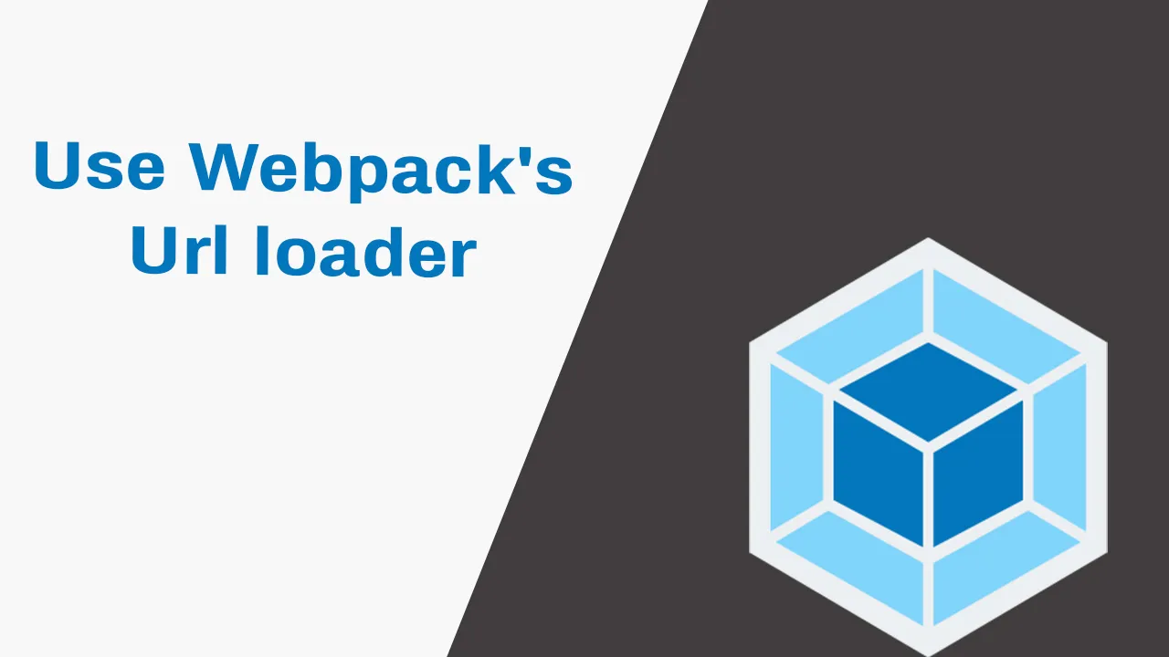 Use Webpack's Url Loader with Example