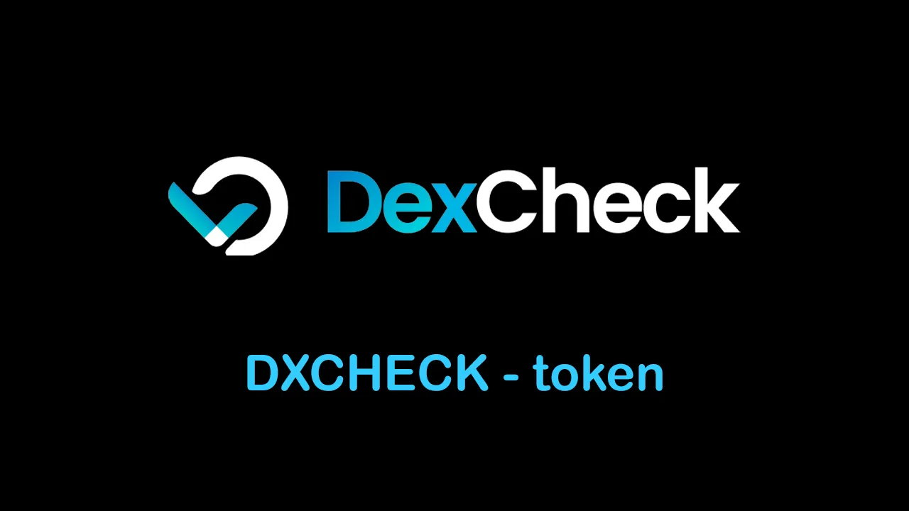 What is DexCheck (DXCHECK) | What is DXCHECK token