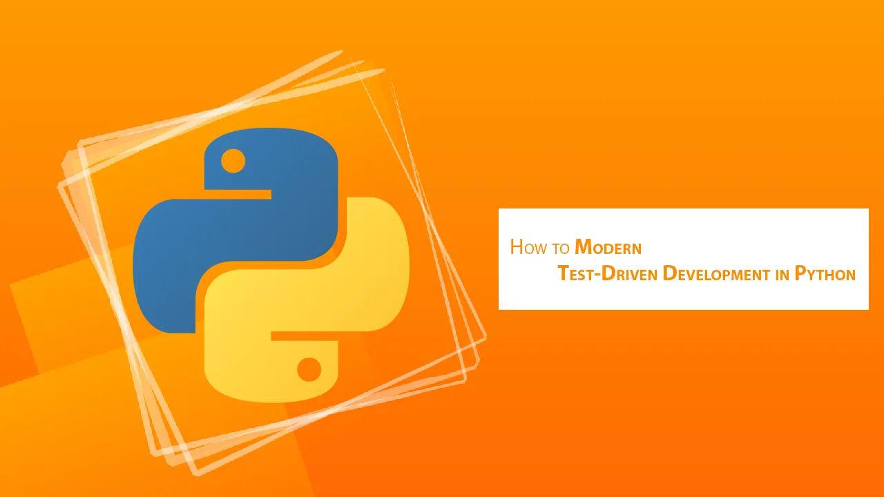 How to Modern Test-Driven Development in Python